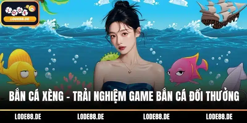 Bắn Cá Xèng